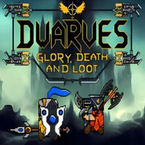 Dwarves_ Glory, Death, and Loot